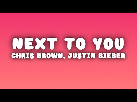 Chris Brown - Next To You (Lyrics) ft. Justin Bieber