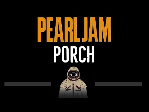 Pearl Jam • Porch (CC) (Remastered Video) 🎤 [Karaoke] [Instrumental Lyrics]