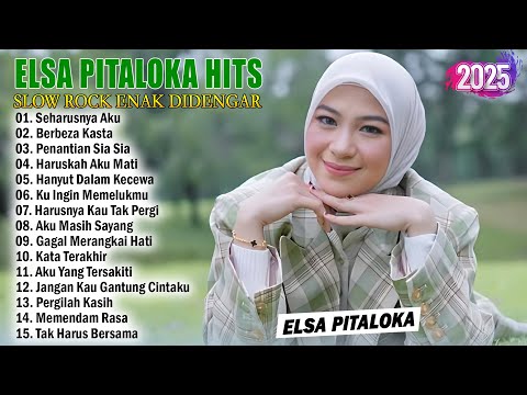ELSA PITALOKA FULL ALBUM TERBARU 2025 DAN TERPOPULER 2025 - SEHARUSNYA AKU