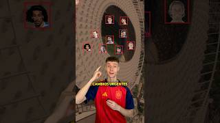 España debe hacer estos cambios urgentes #españa #mundial #futbol #mi11ideal #deporte #shorts