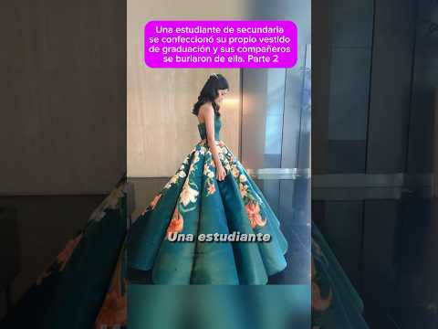 Una estudiante de secundaria se confeccionó su propio vestido de graduación y sus compañeros…Parte 2