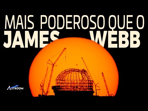 O TELESCÓPIO MAIS PODEROSO QUE O JAMES WEBB