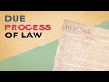 Understanding Due Process and the Fifth Amendment