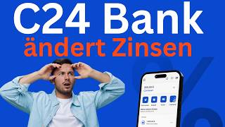 C24 Bank ändert die Zinsen! Was du wissen musst! Ist es noch das beste Konto?