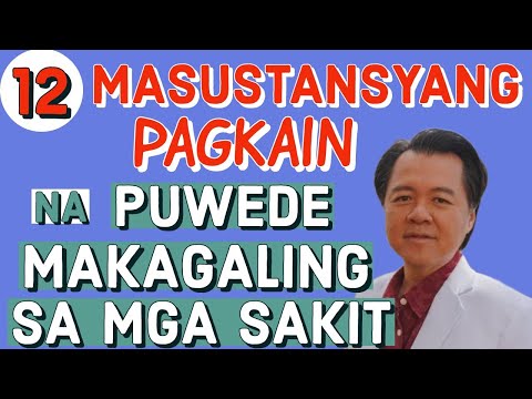 12 Masustansyang Pagkain na Puwede Makagaling sa Sakit. - By Doc Willie Ong