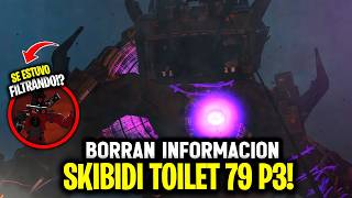 SKIBIDI 79 PARTE 3 BORRAN INFORMACION! 😱 CUANDO SALE SKIBIDI SPEAKERMAN 🤫 Skibidi 79 Spoiler Parte 3