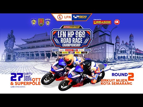 📡 Live Streaming Day 1 |  LFN HP969 ROAD RACE CHAMPIONSHIP 2025  |  Round 2  |  Sirkuit Mijen