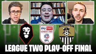 Salford vs Notts County: Who Wins Promotion? | League Two Play-Off Final Special | EFL Debate