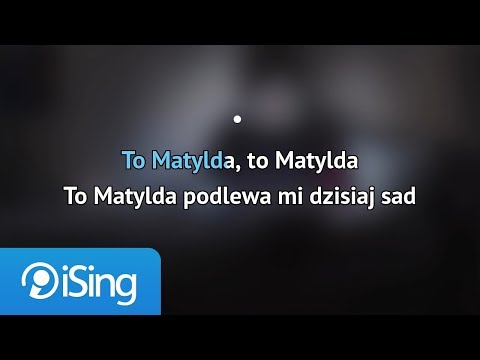 Dawid Podsiadło – Matylda (karaoke iSing)