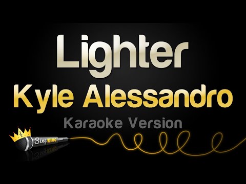 Kyle Alessandro – Lighter (Karaoke Version)