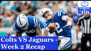 INDIANAPOLIS COLTS VS JACKSONVILLE JAGUARS - WEEK 2 RECAP | A Colts Podcast