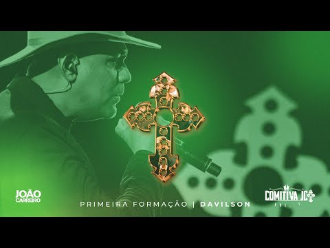 João Carreiro, Comitiva JC, Davilson - Primeira Formação (Comitiva JC, Vol.1) [Clipe Oficial]