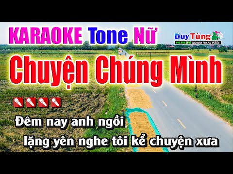 Karaoke || Chuyện Chúng Mình – Tone Nữ || Nhạc Sống Duy Tùng