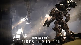 ARMORED CORE VI FIRES OF RUBICON Gameplay Trailer Released