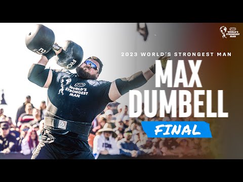 MAX DUMBBELL (FINAL) | 2023 World's Strongest Man