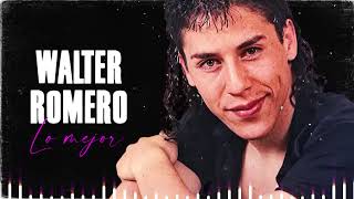Walter romero - Grandes Exixtos - Ayer, Hoy y Siempre
