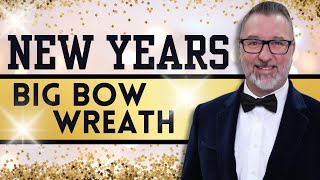 New Years Big Bow Wreath - Wreath DIY - #newyear @DavesWreaths