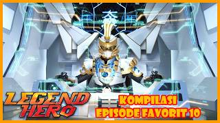 LEGEND HERO RTV KOMPILASI EPS TERBAIK 10
