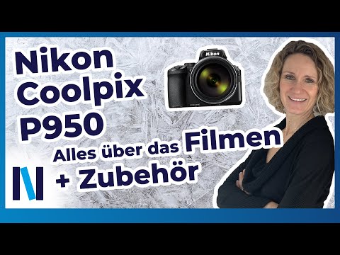 (GERMAN) Nikon Coolpix P950: Taugt sie zum Video-Filmen? Und welches Zubehör brauchst Du dazu?