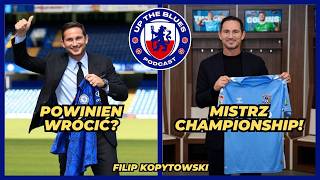 DLACZEGO FRANK LAMPARD TO DOBRY TRENER? | Filip Kopytowski
