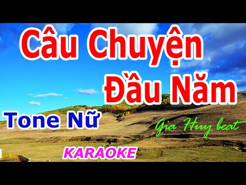 Karaoke – Câu Chuyện Đầu Năm -Tone Nữ – Nhạc Sống – gia huy beat