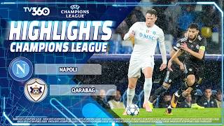 HIGHLIGHTS NAPOLI VS QARABAG: NAPOLI GIẢI TỎA ÁP LỰC, MCTOMINAY CỨU NGUY CHO HOUJLUND  | UCL 25/26
