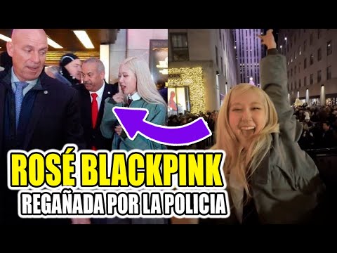 ROSÉ REGAÑADA POR LA POLICIA DE NEW YORK?!