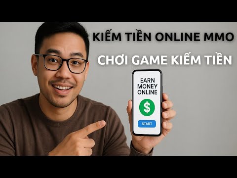Kiếm Tiền online Mmo | Cách kiếm tiền online 2025 - Top App chơi game kiếm 1000K /Ngày