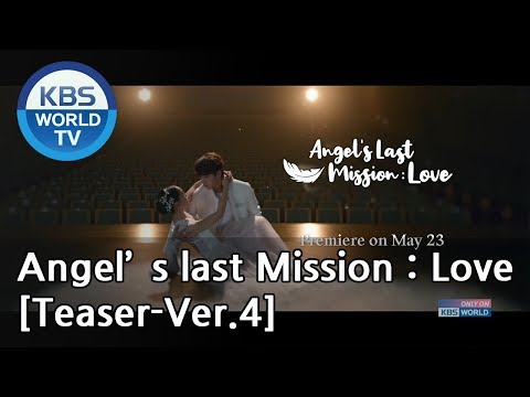 Angel's Last Mission : Love I 단, 하나의 사랑 [Teaser-Ver.4]