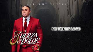 Anthony Santos - ME TIENES LOCO (audio oficial)