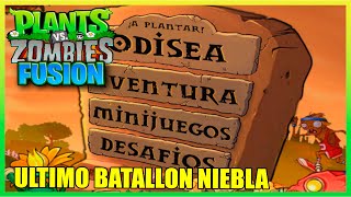 Plantas Vs Zombis: Fusion 2.6 ODISEA "Ultimo Batallon Niebla" Gameplay  en Español - No Comentado
