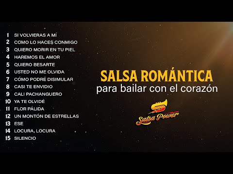Salsa Romántica Para Bailar Con El Corazón - Salsa Power