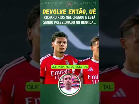 NÃO GOSTOU, DEVOLVE! RICHARD RIOS CRITICADO NO BENFICA