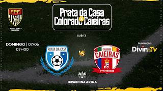 PRATA DA CASA x COLORADO CAIEIRAS | (SUB 13) |PAULISTA DE FUTEBOL|