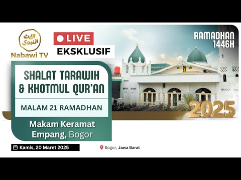 🔴 LIVE Khotmul Qur'an (Malam 21 Ramadhan) | Masjid Kramat Empang - Bogor 1446H 2025 | Nabawi TV