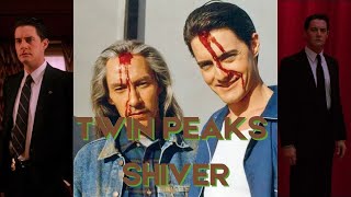 Twin Peaks - Shiver