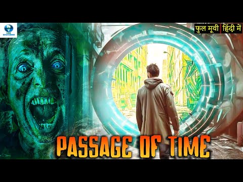 [हिंदी में] PASSAGE OF TIME - काल का समय | Hollywood Horror Thriller Movie In Hindi | Neil Hopkins
