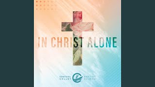 In Christ Alone