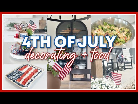 4TH OF JULY COOK, BAKE, + DECORATE WITH ME 2025 | SUMMER DECOR IDEAS