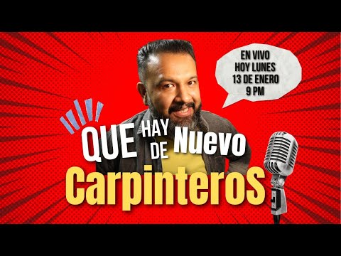 Que hay de Nuevo CarpinteroS en VIVO