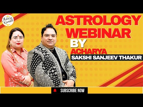 ASTROLOGY WEBINAR BY Acharya Sakshi Sanjeev Thakur #astrology #webinar