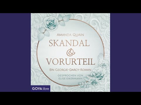 Kapitel 21.4 - Skandal & Vorurteil. Ein Georgie-Darcy-Roman