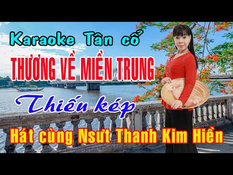 Karaoke tân cổ THƯƠNG VỀ MIỀN TRUNG – THIẾU KÉP [Hát cùng Nsưt Thanh Kim Hiền]