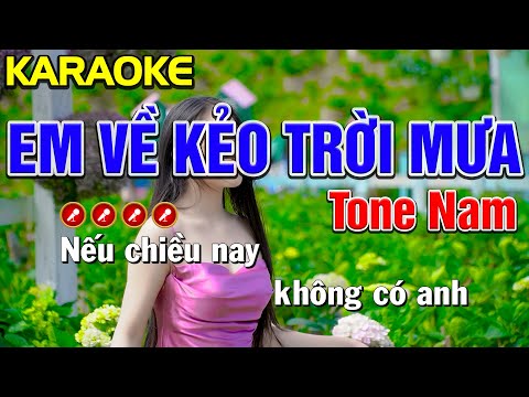 ✔ EM VỀ KẺO TRỜI MƯA Karaoke Tone Nam | Bến Tình