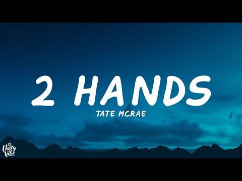 Tate McRae - 2 hands (Lyrics)