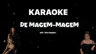 KARAOKE DE MACEM-MACEM DEWI BALI FT. DEK ULIK ( Minus One )