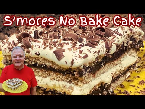 S’mores No Bake Cake - Perfect for Summer Nights Too Hot To Build A Fire But You Still Want S’mores!