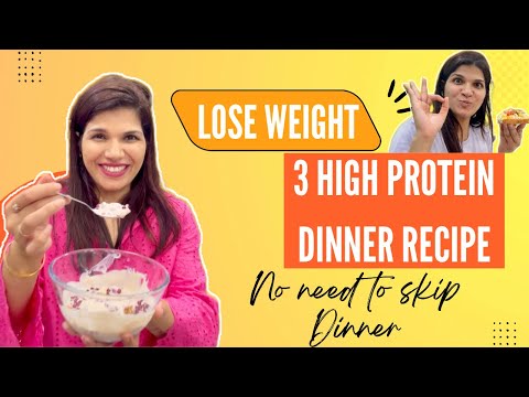 3 HIGH PROTEIN DINNER RECIPE || WEIGHT LOSS DIET- 100% Works✅