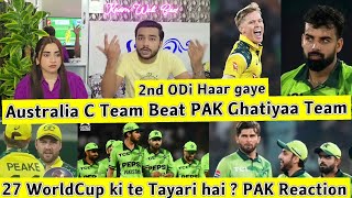 Australia C Team Beat PAK Team Ghatiya Performance😭ye Tayari Hai 27 K WorldCup ki? PAK Reaction 