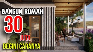 Nyesel Jika Terlewat! Cara Bangun Rumah Budget 30 Juta BISA Di TERAPKAN